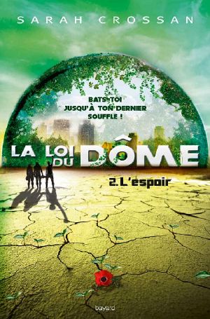 [Breathe 02] • La Loi Du Dôme 2 - L'Espoir